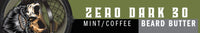 ZERO DARK 30 BEARD BUTTER 2OZ LIGHT HOLD/BEARD MOISTURIZER - Patriot Mens Company